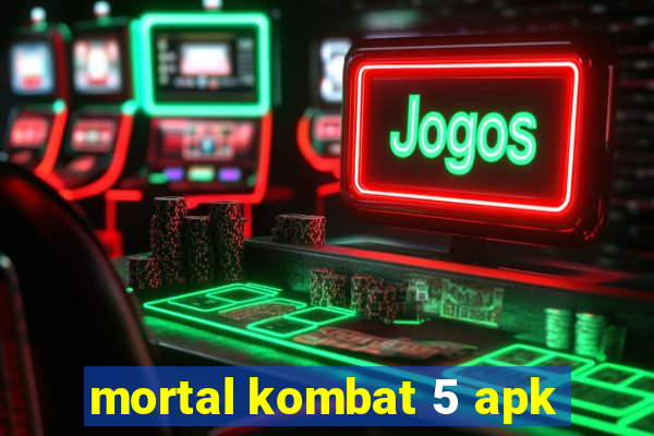 mortal kombat 5 apk